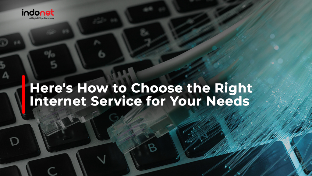 How to Choose the Right Internet Service