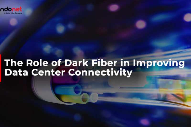 The Role of Dark Fiber in Improving Data Center Connectivity