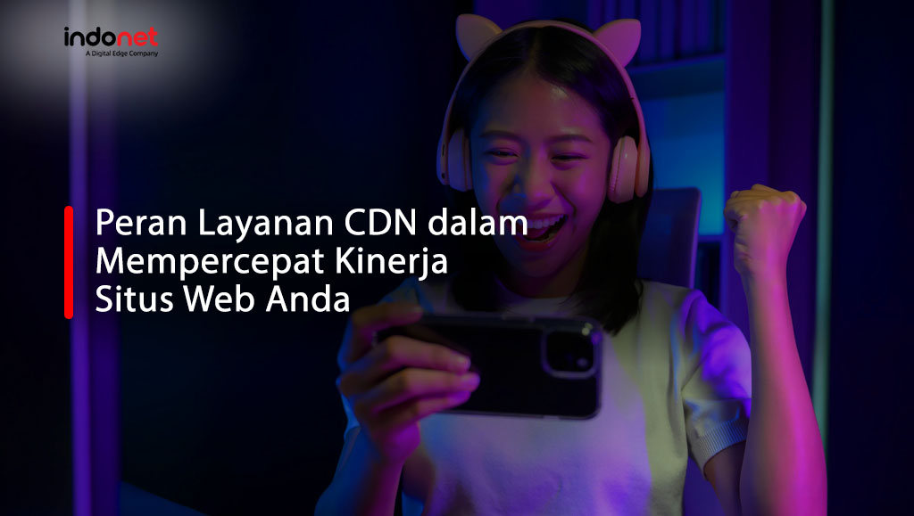 layanan cdn, peran layanan cdn